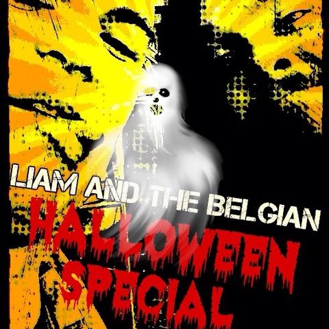 Liam & The Belgian: Halloween Special