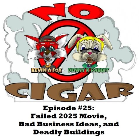 Episode #25:  Failed 2025 Movie, Bad Business Ideas, and Deadly Buildings