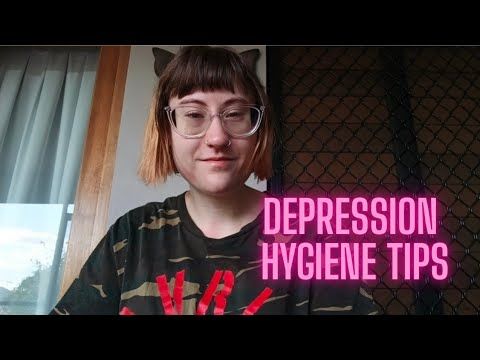 Depression Hygiene Tips