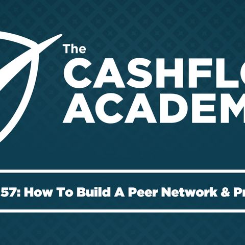 How To Build A Peer Network & Prosper (Episode 57)
