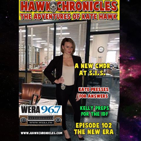 Episode 102 Hawk Chronicles "A New Era"