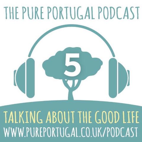 The Pure Portugal Podcast #5 - Christmas 2018