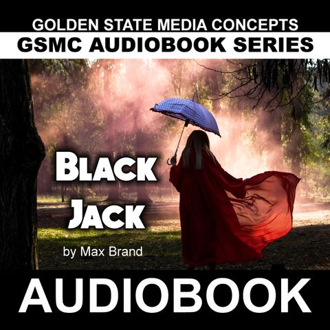 GSMC Audiobook Series: Black Jack  Episode 25: Chapters 13 - 14