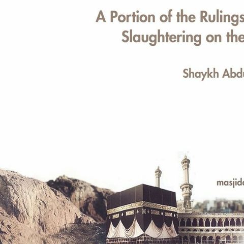 A Portion of the Rulings Concerning Slaughtering on the Days of Eid | Shaykh Abdullah al-Iriyaani