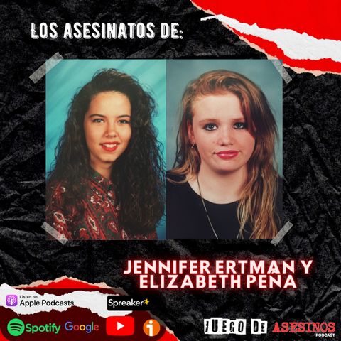 T4 E37 Los asesinatos de Jennifer Ertman y Elizabeth Pena