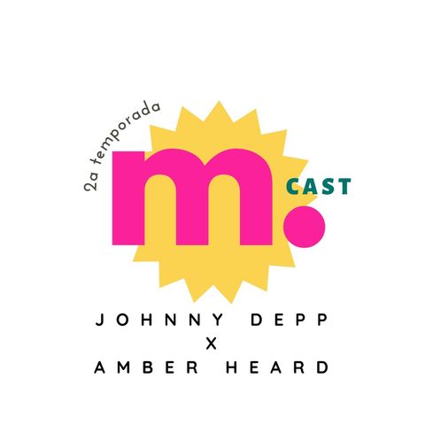 33. MCast Cultura: Johnny Depp x Amber Heard