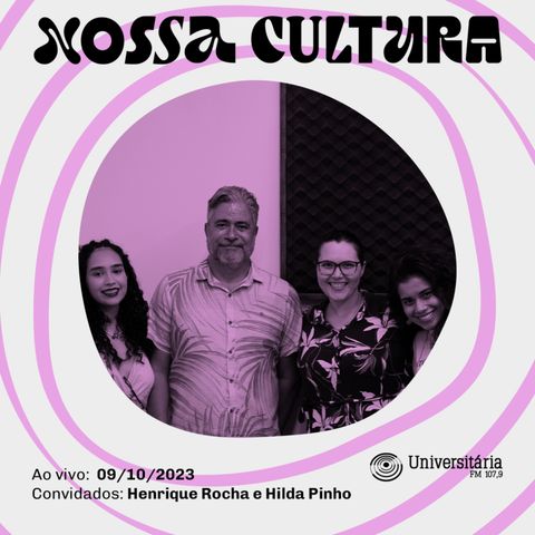 Nossa Cultura - Henrique Rocha e Hilda Pinho