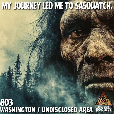 My Experiences Led Me to Bigfoot!