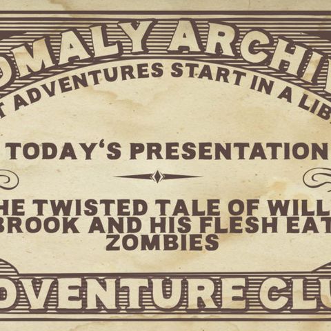 Anomaly-THEN! FLASHBACK October 2020 Part-2: Twisted Tales of Willy Seabrook and His Flesh Eating, Zombies