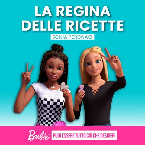 Barbie – La regina delle ricette – Sonia Peronaci