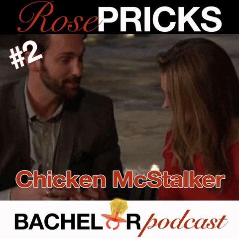 The Bachelorette: Chicken McStalker