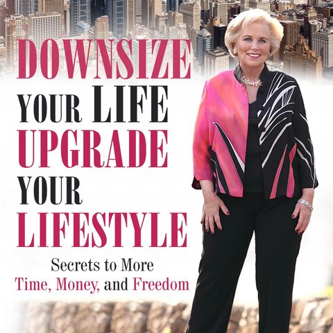 Downsize Your Life, Upgrade Your Lifestyle with guest Rita Wilkins