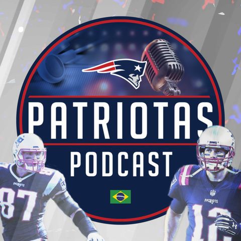 Podcast Patriotas 154 - 10x de AFC East