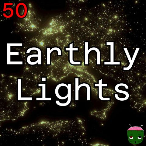 50: Earthly Lights