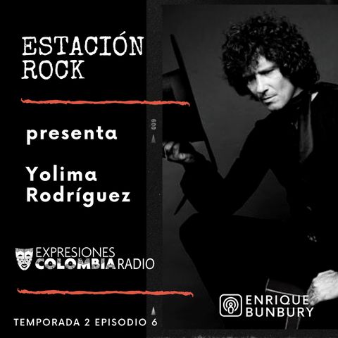 EP 24 ESTACIÓN ROCK - Enrique Bunbury