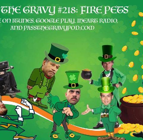 Pass The Gravy #218: Pet Fires