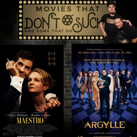 Movies That Don't Suck and Some That Do: Maestro/Argylle