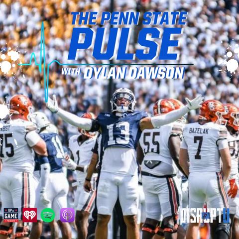 DisruptU PSU Presents The Penn State Pulse With Dylan Dawson Penn State Vs Bowling Green RECAP