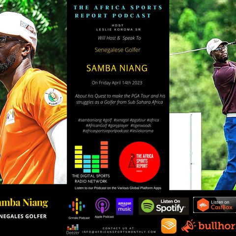 Senegalese Golfer Samba Niang talks Golf in Africa and his quest to become the first black African Golfer on the PGA Tour