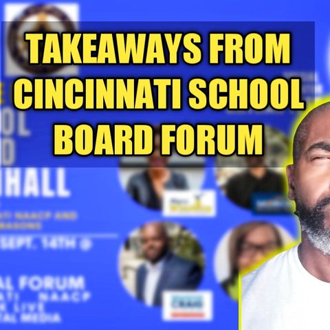 Takeaways From Cincinnati School Board Forum