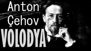 Volodya  Anton Çehov sesli kitap tek parça