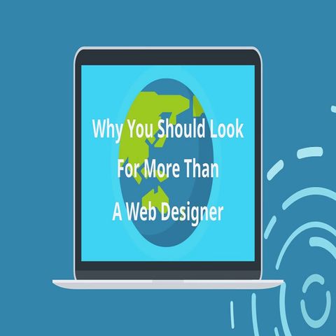Why You Should Look For More Than A Web Designer
