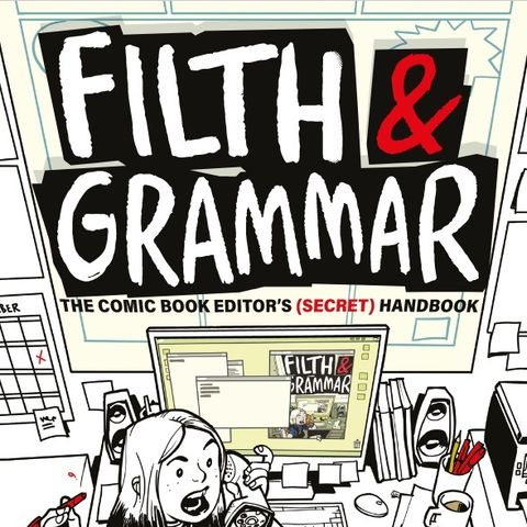 Castle Talk: Shelly Bond, editor and author of Filth & Grammar: The Comic Book Editor’s Secret Handbook