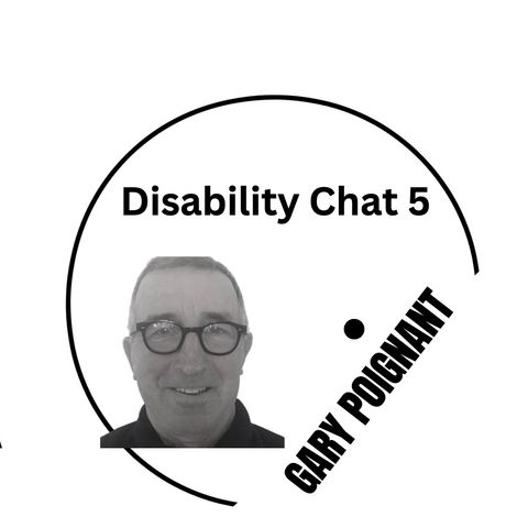 Disability Chat. 5 - Gary Poignant with a Tommy James Classic:Future inclusiion?