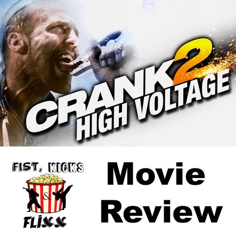 FKF Episode 192 - Crank 2: High Voltage