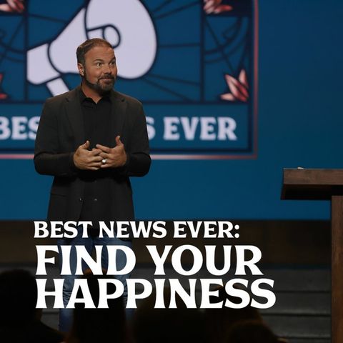 Romans #10 - Best News Ever: Find Your Happiness