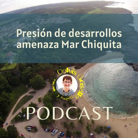 Presión de desarrollos en Mar Chiquita y Manatí