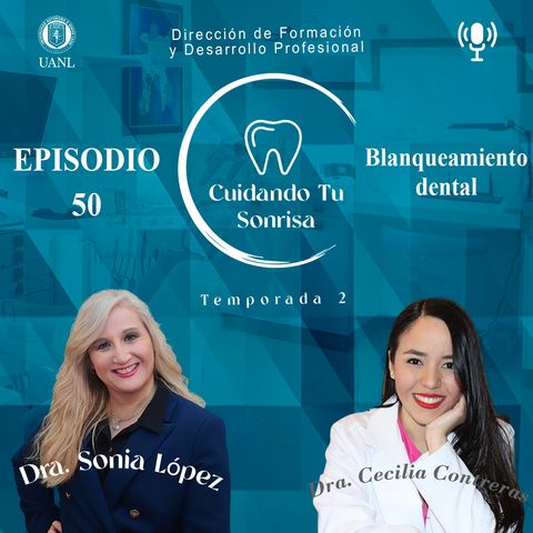 Ep. 50 - | Blanqueamiento dental | (Dra. Diana Cecilia Contreras Sandoval)