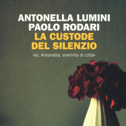 Antonella Lumini "La custode del silenzio"