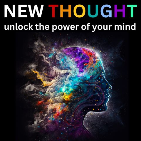 Episode 10.  The Power of Forgiveness - New Thought