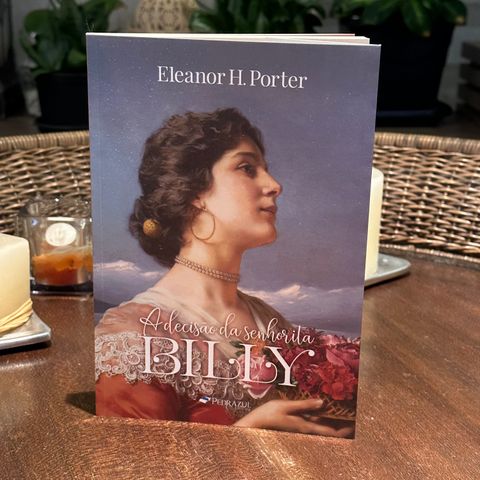 2ª leitura do livro "A DECISÃO DA SENHORITA BILLY" - Eleanor H.Porter 