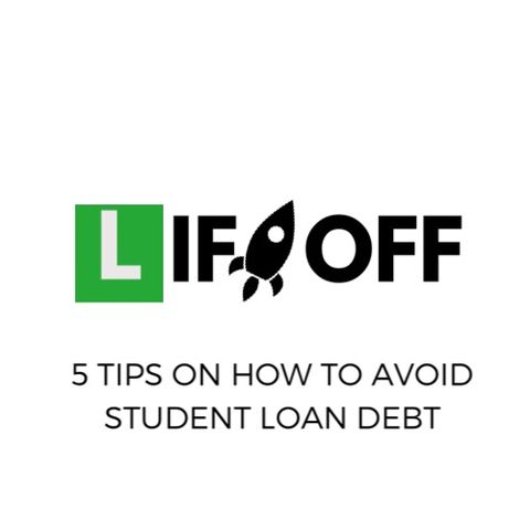 5 Tip To Avoid Student Loan Debt
