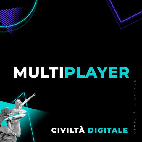 Ep 04 Come applicare tecnologie digitali alla cultura | Alessandro Bollo e Matteo Rodano | Multiplayer