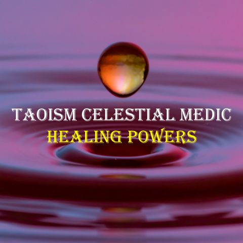 Taoism Celestial Medic Healing Powers