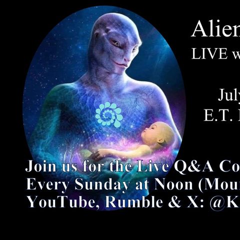 July 14th, 2024 – E.T. FRIEND OR FOE?
