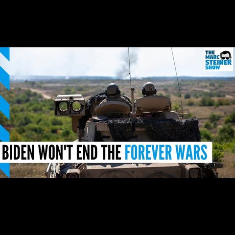 Biden’s team WON’T end the FOREVER WARS