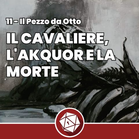 Il Cavaliere, l'Akquor e la  Morte - Il Pezzo da Otto - Populon 11