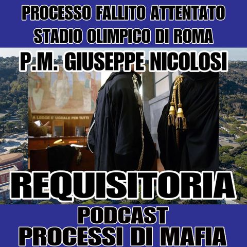 Requisitoria del Pubblico Ministero Giuseppe Nicolosi - Processo per il fallito attentato allo stadio olimpico di Roma