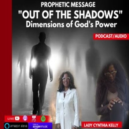 "Out of the Shadows" - Dimensions of God’s Power