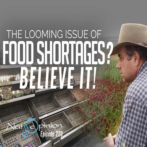 Episode 220 "Food Shortages? Believe It."