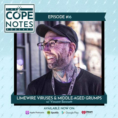 Limewire Viruses & Middle-Aged Grumps w/ Vincent Bennett