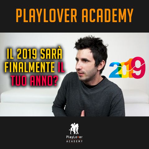 292 - Il 2019 sarà finalmente il tuo anno