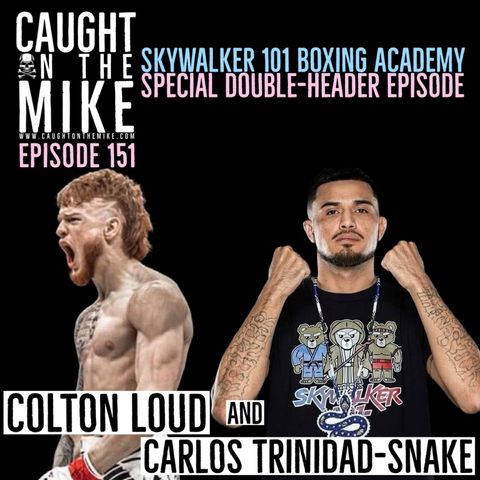 Skywalker 101 Boxing Academy Double Header: Colton Loud & Carlos Trinidad-Snake