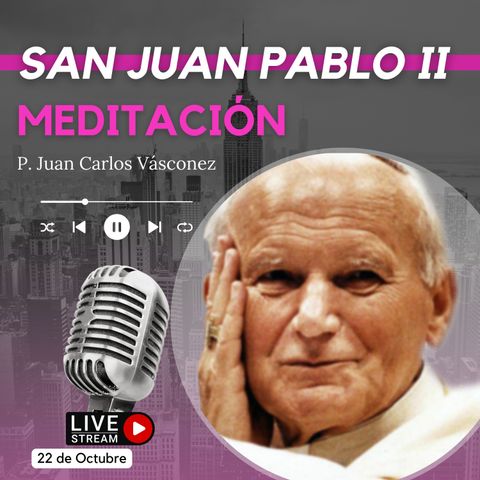 San Juan Pablo II (20min)