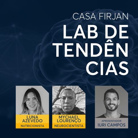 #65 Produtividade e desempenho cognitivo, com Luna Azevedo (nutricionista) e Mychael Lourenço (neurocientista)