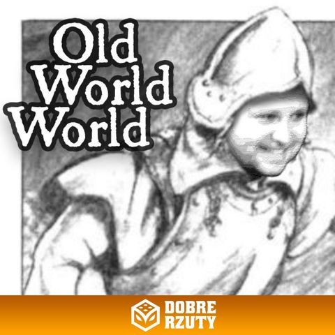 Świat Starego Świata (OWW/Tonderhammer) - wstęp